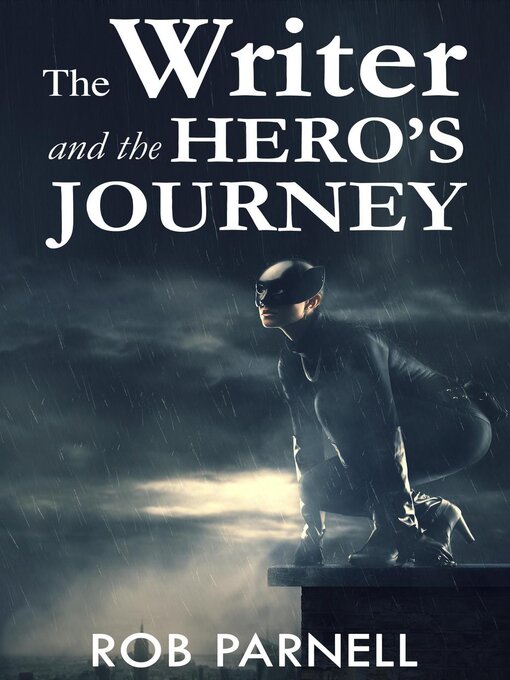 Title details for The Writer and the Hero's Journey by Rob Parnell - Available